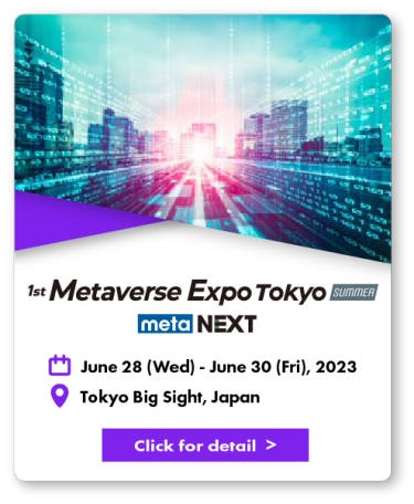 Metaverse Expo Tokyo - meta NEXT -