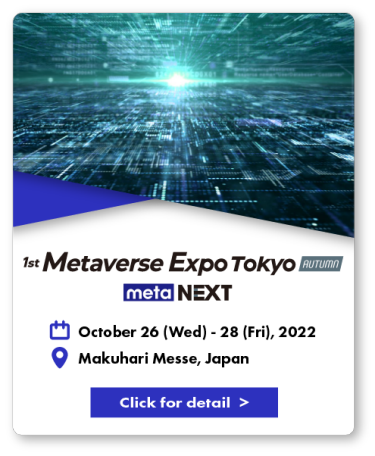Metaverse Expo Tokyo [Autumn] - meta NEXT -